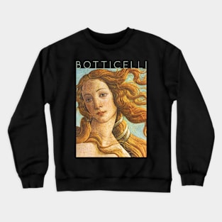 Sandro Botticelli - The Birth of Venus Crewneck Sweatshirt